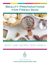 Load image into Gallery viewer, Beauty Preparations for Fresh Skin - Body Care Recipes from Senica - Sénica skin care moisturize dry, sensitive and eczema, prone skin.